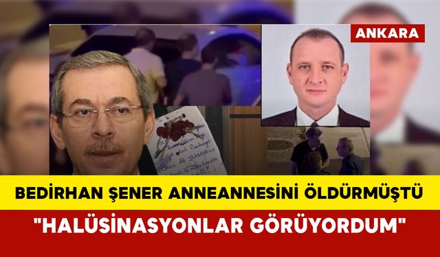 Eski Bakanın oğlu Bedirhan Şener anneannesini öldürmüştü yargılanmaya başlandı