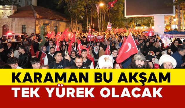 Karaman bu akşam bir araya gelecek