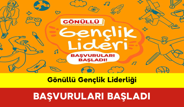 Karaman Dahil 81 İlde Gönüllü Gençlik Liderliği Başvuruları Başladı