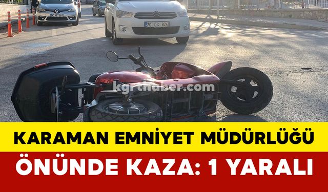 Karaman İl Emniyet Müdürlüğü Önünde Kaza: 1 Yaralı