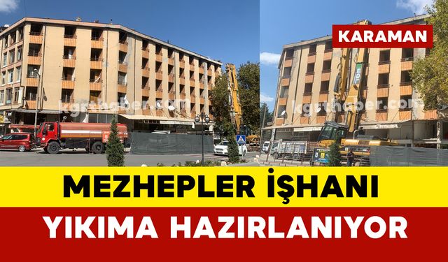 Karaman Mezhepler İşhanı yıkıma hazırlanıyor