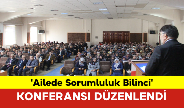 Karaman’da 'Ailede Sorumluluk Bilinci' Konferansı Düzenlendi