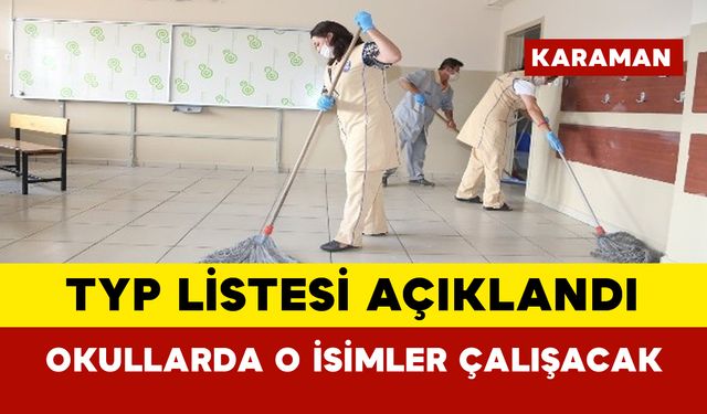 Karaman’da okullarda işe başlayacak TYP personelleri belli oldu