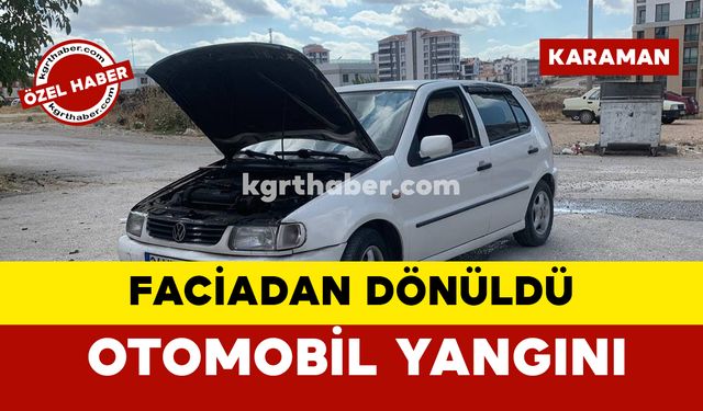 Karaman’da otomobil yangını