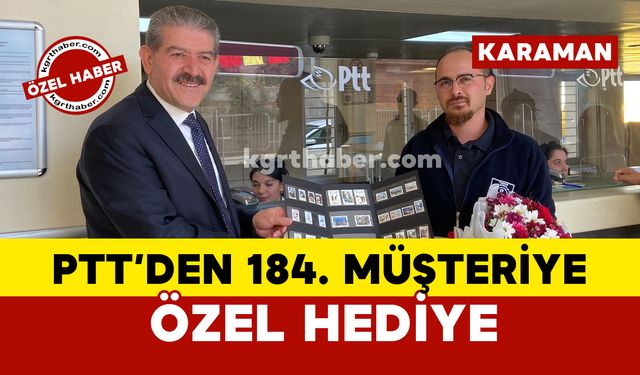 Karaman'da PTT'den 184. müşteriye özel hediye