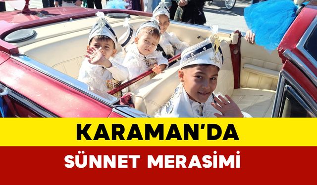 Karaman'da sünnet merasimi