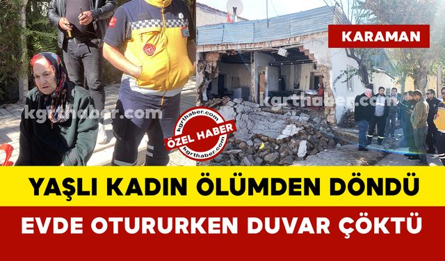 Karaman’da temel kazısı sırasında evin duvarı çöktü