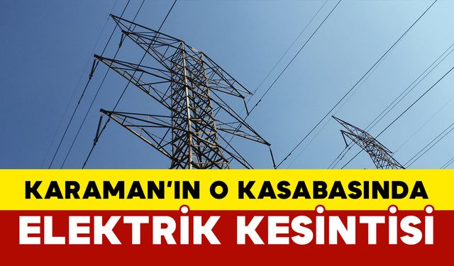 Karaman'ın O Kasabasında Elektrik Kesintisi