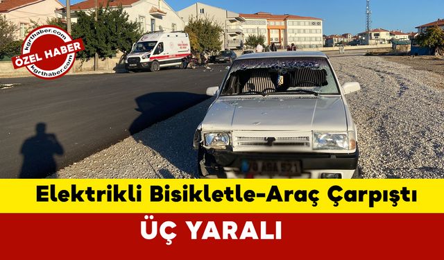 Karaman'da Elektrikli Bisikletle Araç Çarpıştı