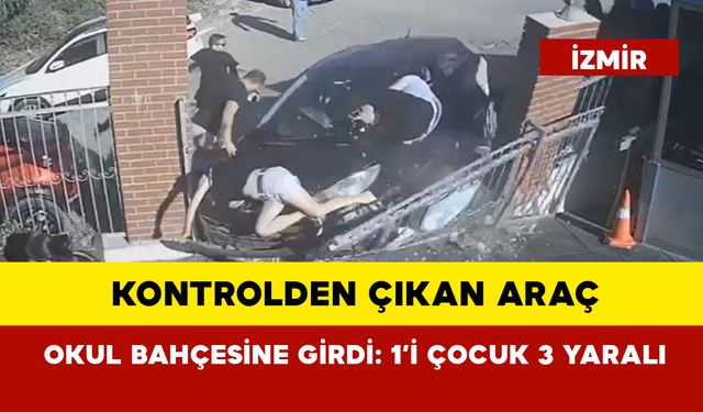 Kontrolden çıkan araç okul bahçesine girdi: 1’i çocuk 3 yaralı