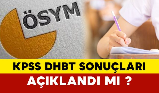 KPSS DHBT sonuçları ne zaman açıklanacak 2024