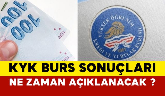 KYK burs sonuçları ne zaman açıklanacak? 2024-2025 KYK burs/kredi sonuçları açıklandı mı?