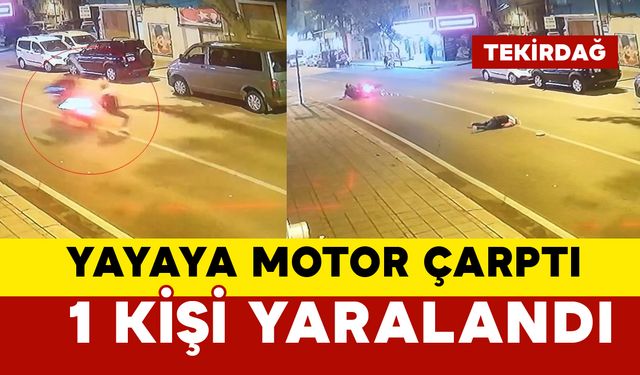 Motor yayaya çarptı: 1 yaralı