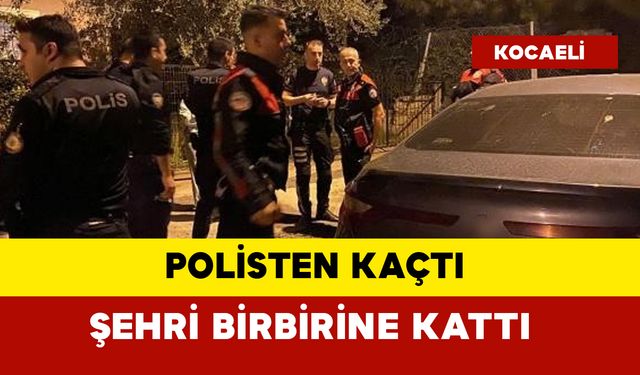 Polisten kaçan araç sürücüsü şehri birbirine kattı