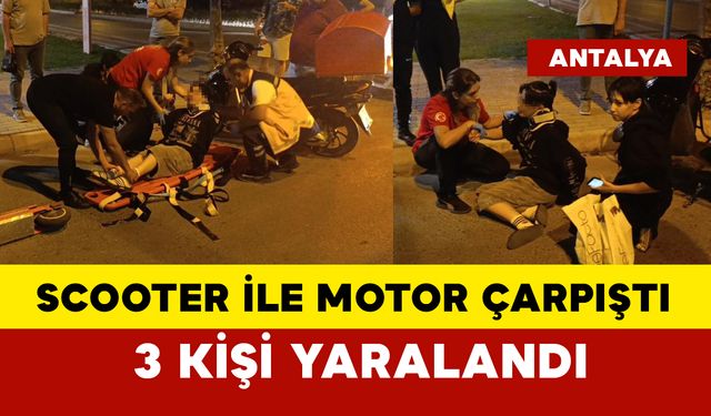 Scooter ile motosiklet çarpıştı: 3 yaralı