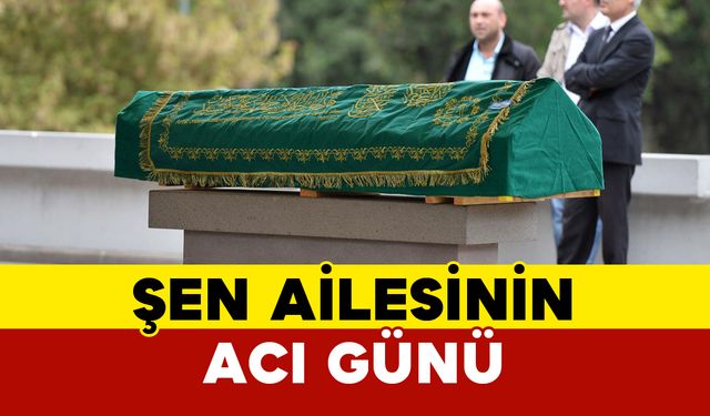 Şen Ailesinin Acı Günü