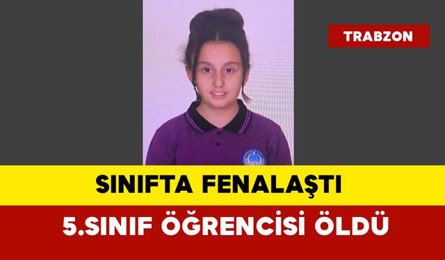 Sınıfta fenalaşan öğrenci hastanede öldü