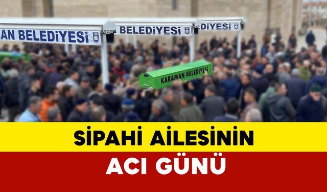 Sipahi Ailesinin Acı Günü