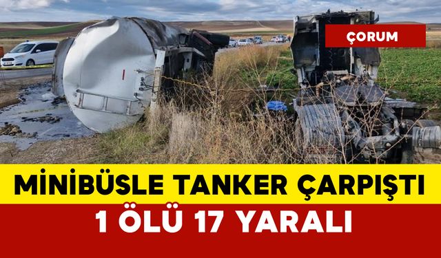 Tarım işçilerinin servisiyle tanker çarpıştı: 1 ölü 17 yaralı