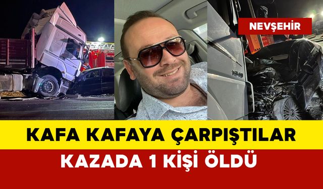 Tır ile otomobil kafa kafaya girdi: 1 ölü