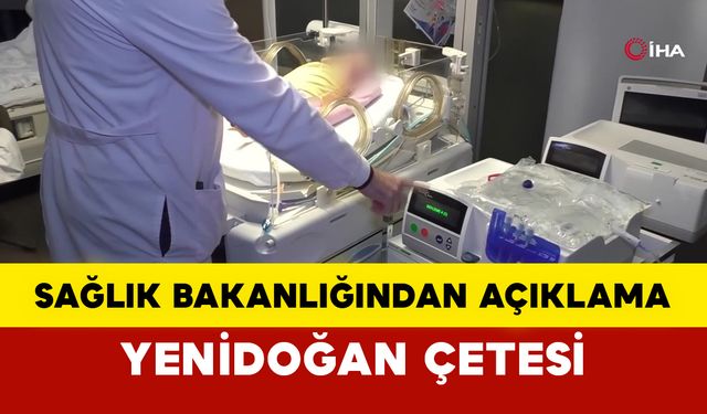 Yenidoğan Çetesi: Sağlık Bakanlığı açıklması