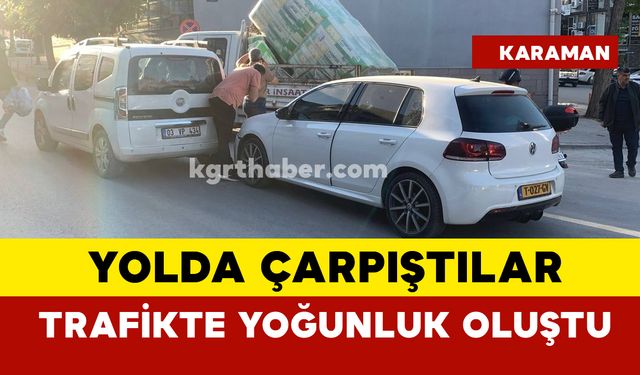 Yolda çarpıştılar: trafikte yoğunluk oluştu