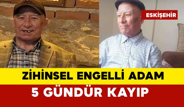 Zihinsel engelli adam heryerde aranıyor