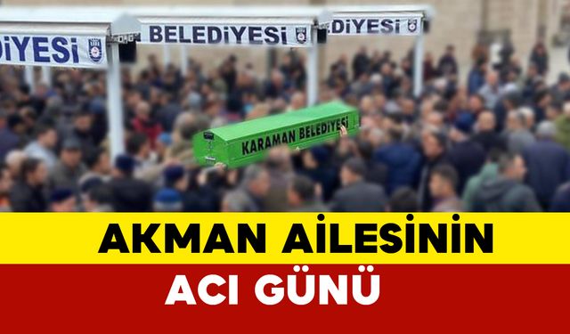 85 yaşında vefat etti: Akman ailesinin acı günü