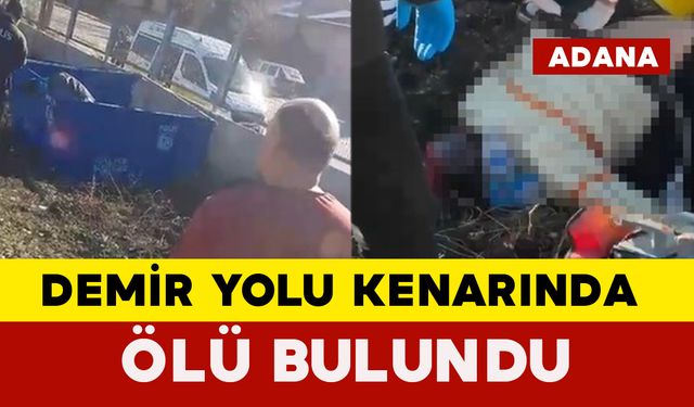 Demir Yolu Kenarında Şüpheli Ölüm