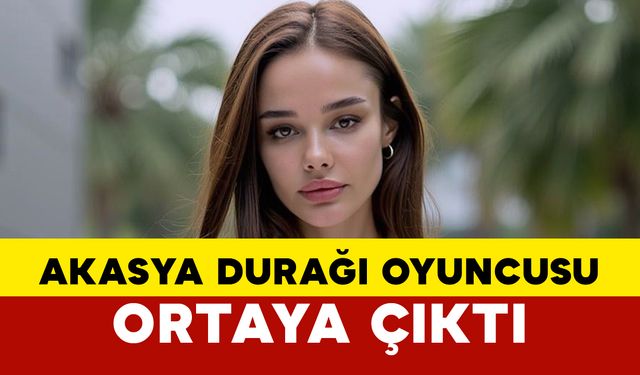 Akasya Durağı’nın oyuncusu yıllar sonra ortaya çıktı