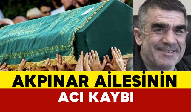 Akpınar Ailesinin Acı Günü