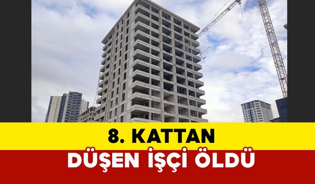 Ankara'da İnşaat İşçisi 8. Kattan Düşerek Hayatını Kaybetti