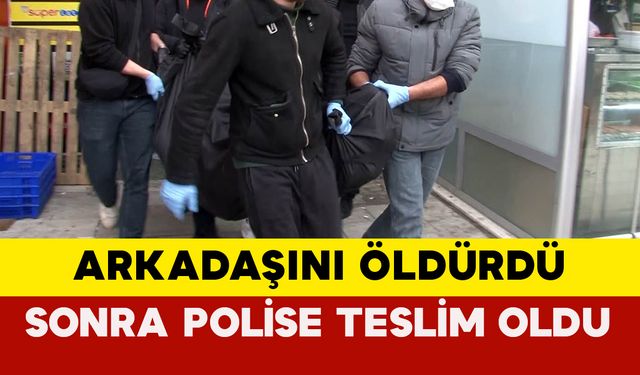 Arkadaşını Öldürdü Sonra Polise Teslim Oldu