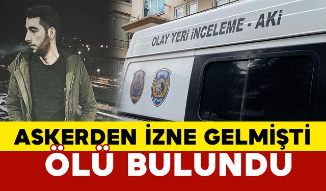 Askerden İzne Gelen Oğlunu Yatağında Ölü Buldu