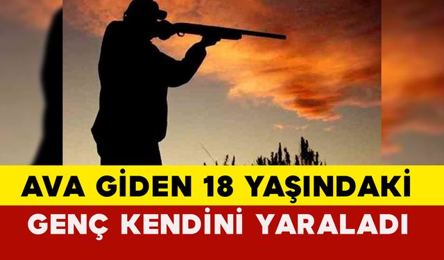 Konya'da ava giden 18 yaşındaki genç kendini yaraladı