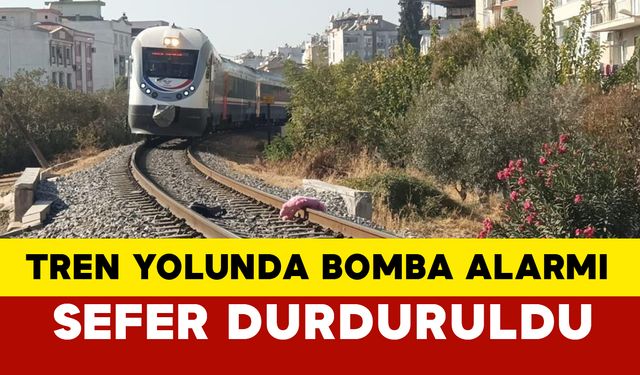 Aydın'da tren yolunda bomba paniği