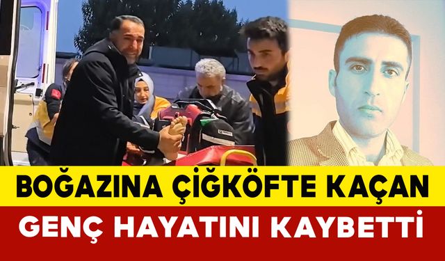 Bursa'da çiğköfte yerken nefessiz kalan genç adam canından oldu