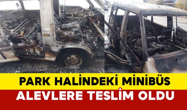 Eskişehir’de Park Halindeki Minibüs Alev Alev Yandı