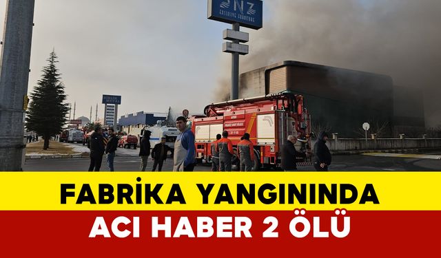 Fabrika yangınında acı haber: 2 ölü