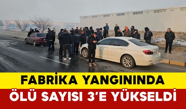 Fabrika yangınında ölü sayısı 3’e yükseldi