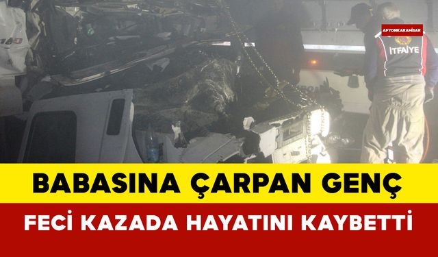 Genç Sürücü Babasının Kullandığı Tıra Çarptı Hayatını Kaybetti