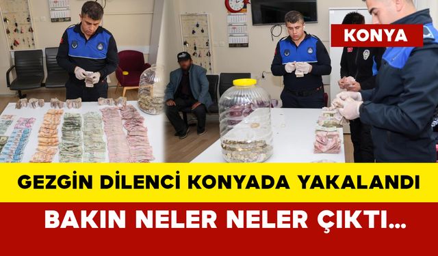 Gezgin dilenci konyada yakalandı, bakın neler neler çıktı…