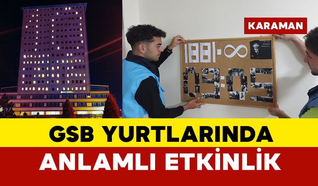 GSB Karaman yurtlarından anlamlı 10 Kasım etkinliği