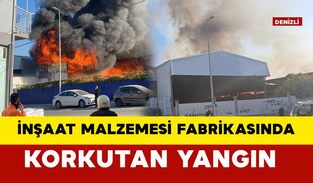 İnşaat Malzemesi Fabrikasında Yangın Çıktı