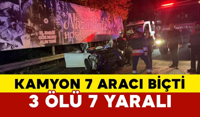 İzmir’de freni boşalan kamyon 7 aracı biçti: 3 ölü, 7 yaralı