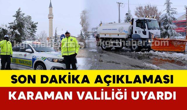 Karaman Valiliği'nden Kar ve Fırtına Uyarısı