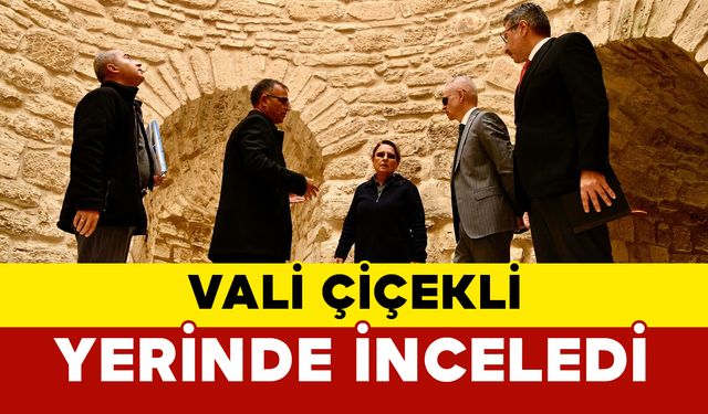 Karaman Valisi Çiçekli Tarihi Mekanları Yakından İnceledi