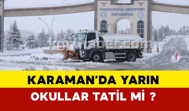 Karaman’da yarın okullar tatil mi?