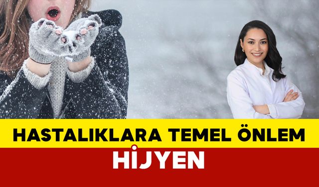 Kış hastalıklarına temel önlem: Hijyen