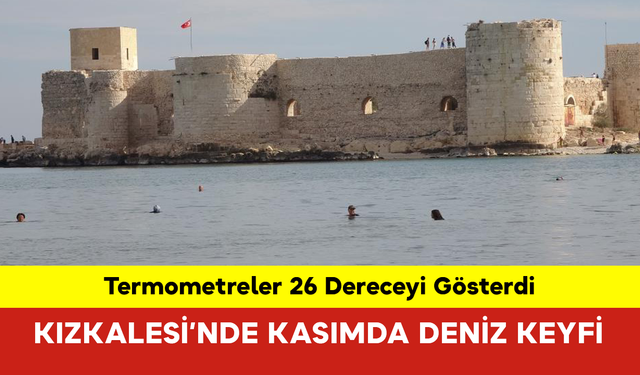 Kızkalesi’nde Kasımda Deniz Keyfi